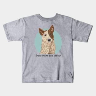 Dogs Make Life Better Kids T-Shirt